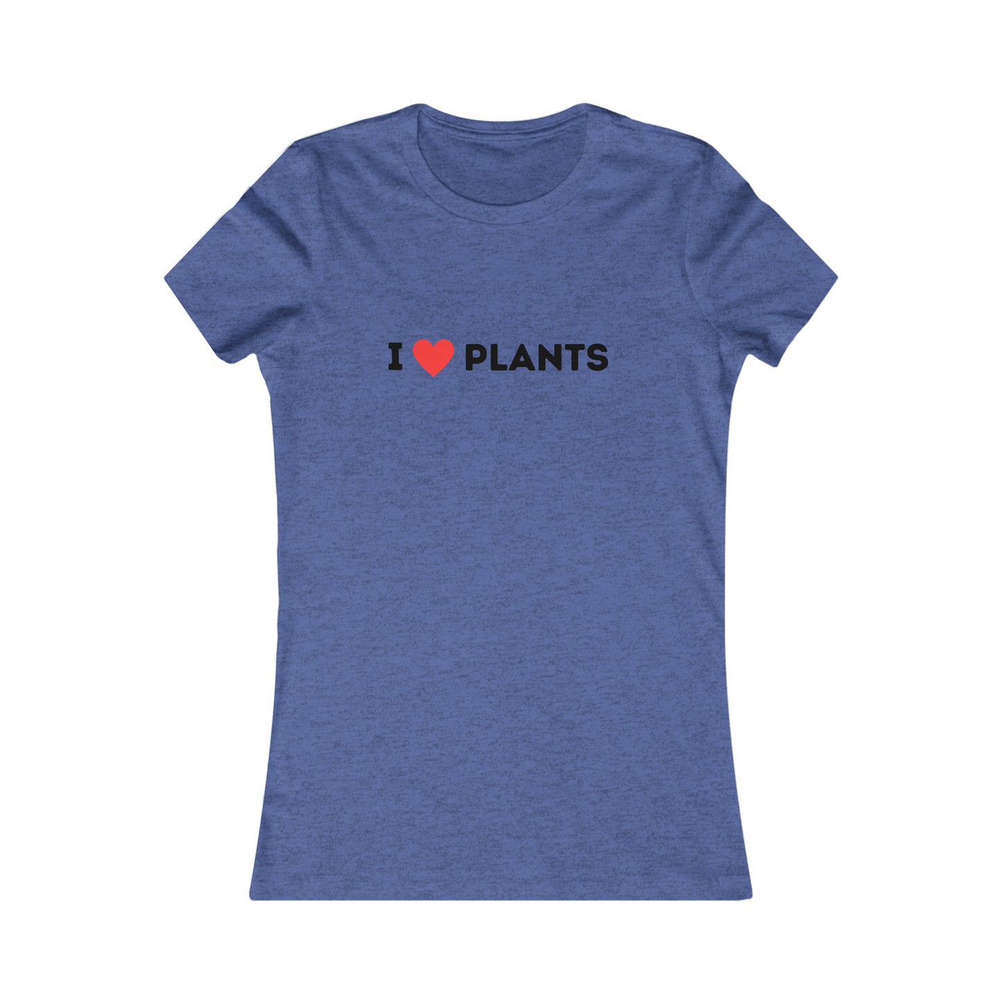 Love Plants Women's Favorite Tee