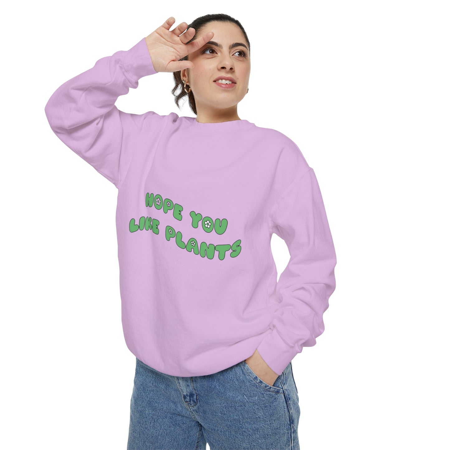 Hope You Like Plants Garment-Dyed Sweatshirt