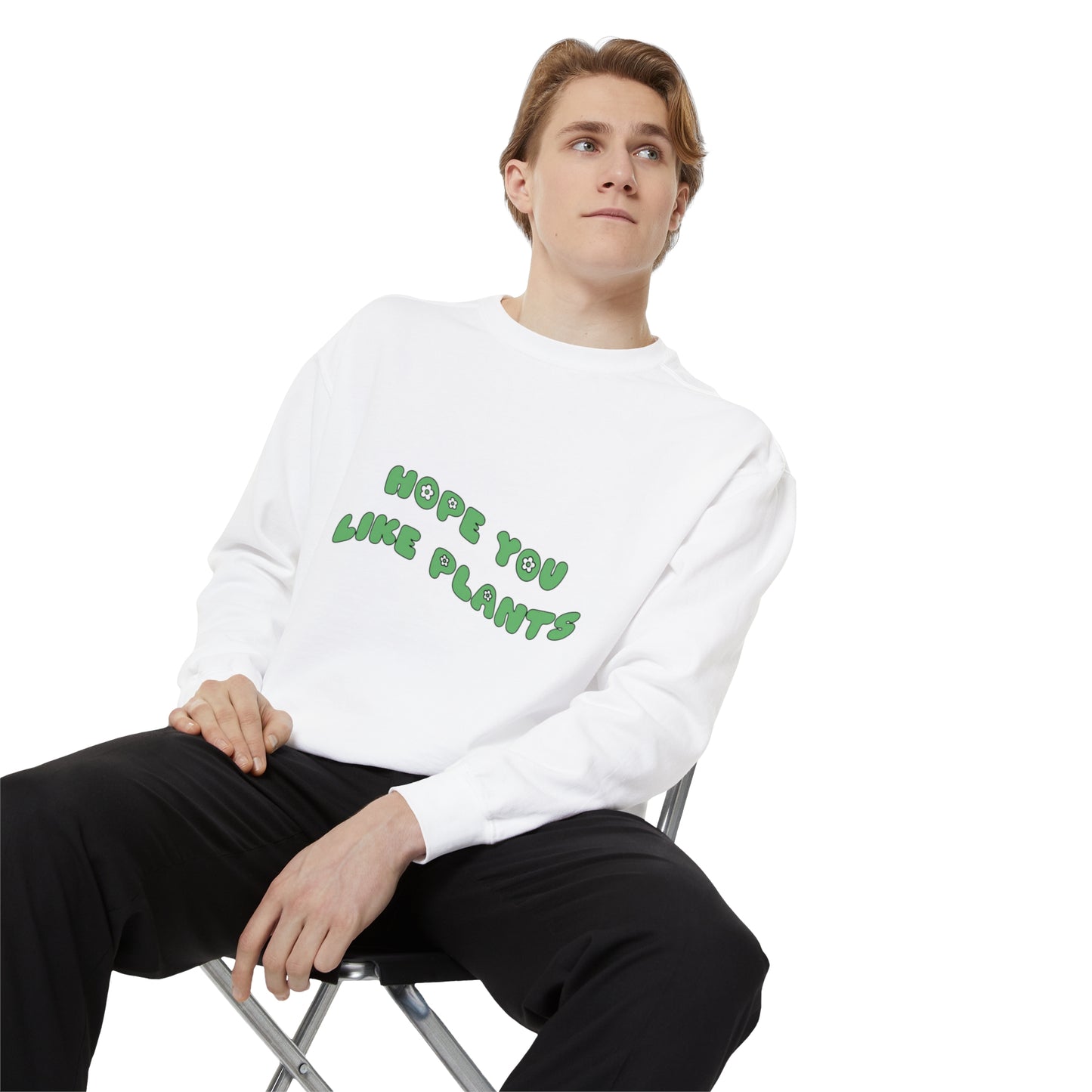 Hope You Like Plants Garment-Dyed Sweatshirt