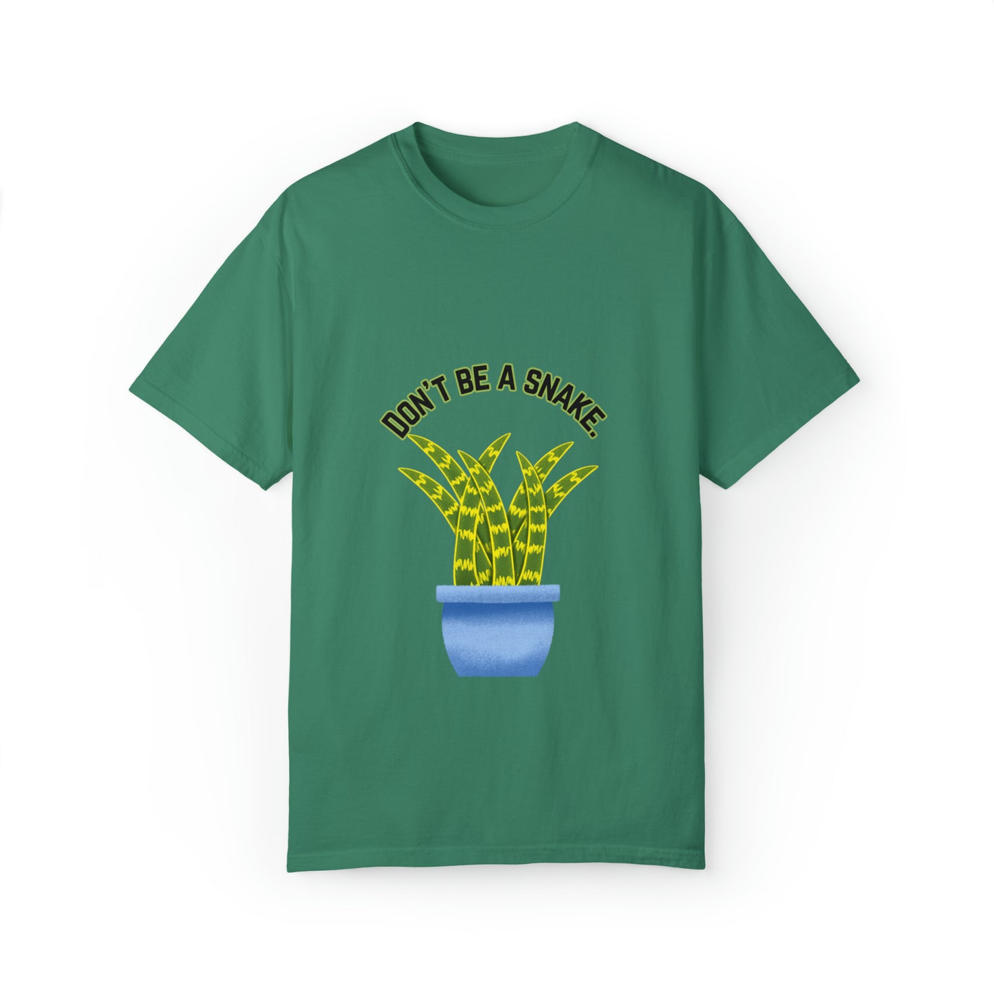 Don't Be A Snake Unisex Garment-Dyed T-shirt