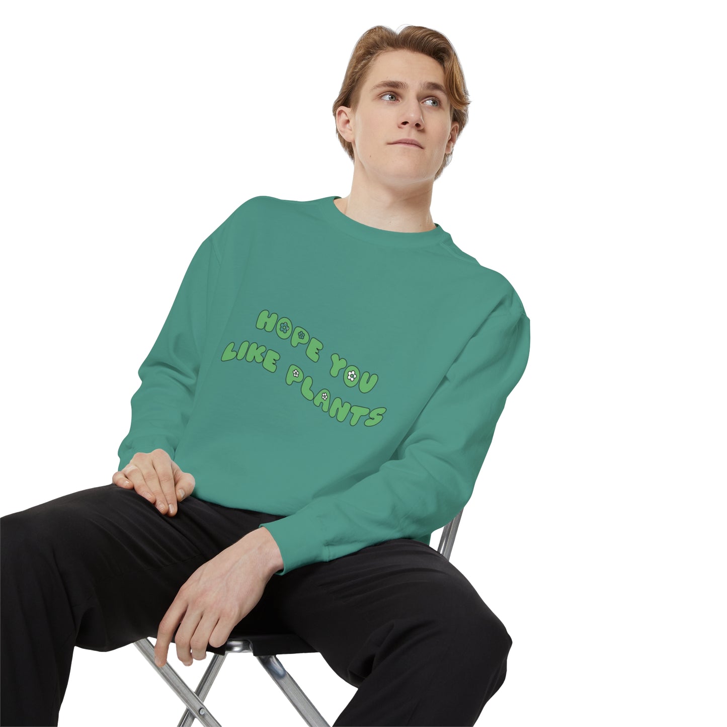 Hope You Like Plants Garment-Dyed Sweatshirt