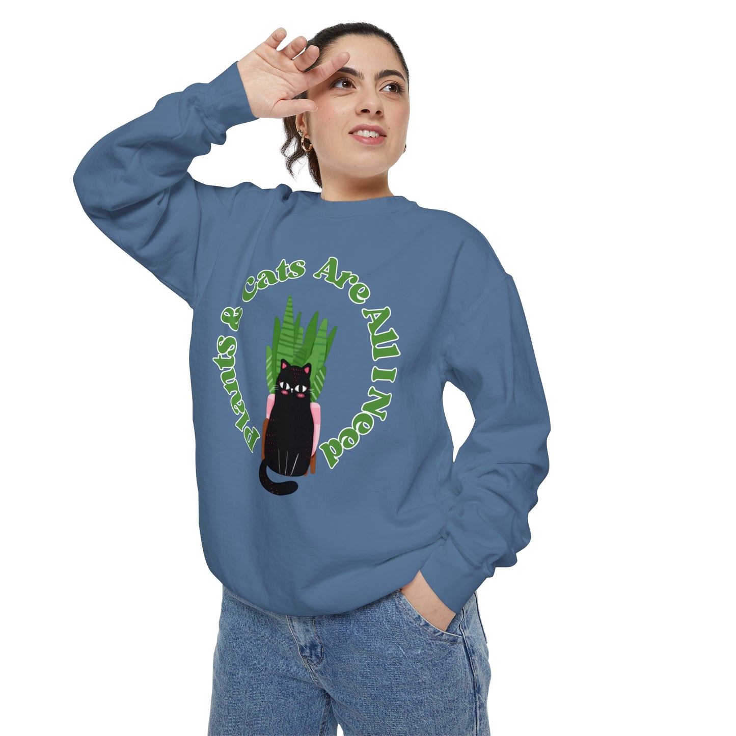 Plants & Cats Are All I Need Unisex Garment-Dyed Crewneck