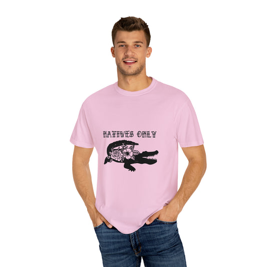 Natives Only Alligator Unisex Garment-Dyed T-shirt