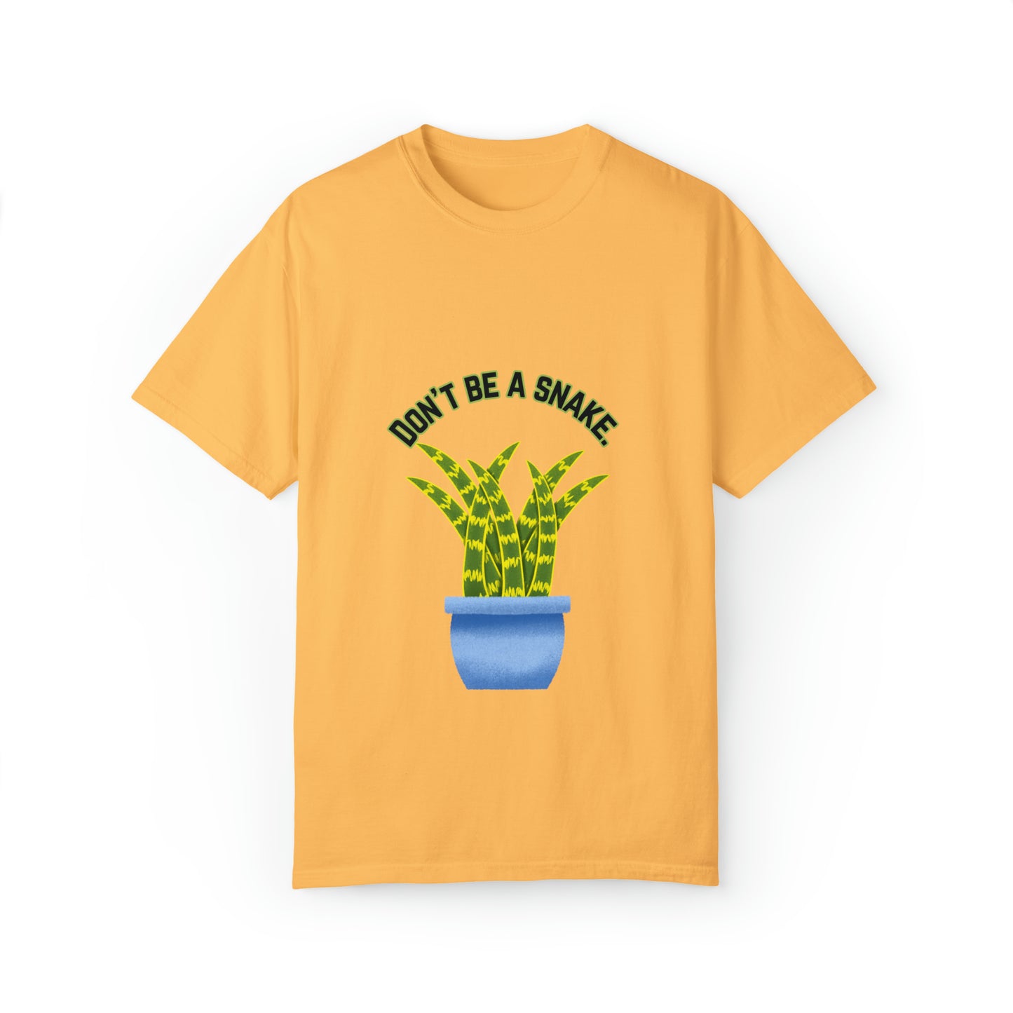 Don't Be A Snake Unisex Garment-Dyed T-shirt