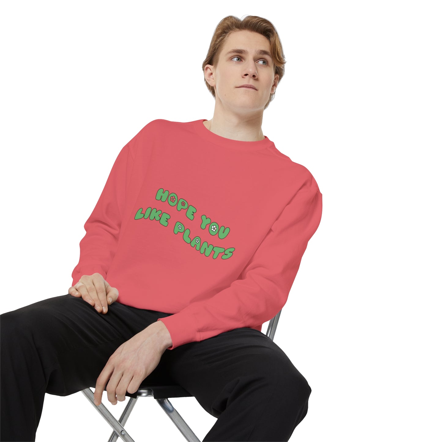 Hope You Like Plants Garment-Dyed Sweatshirt