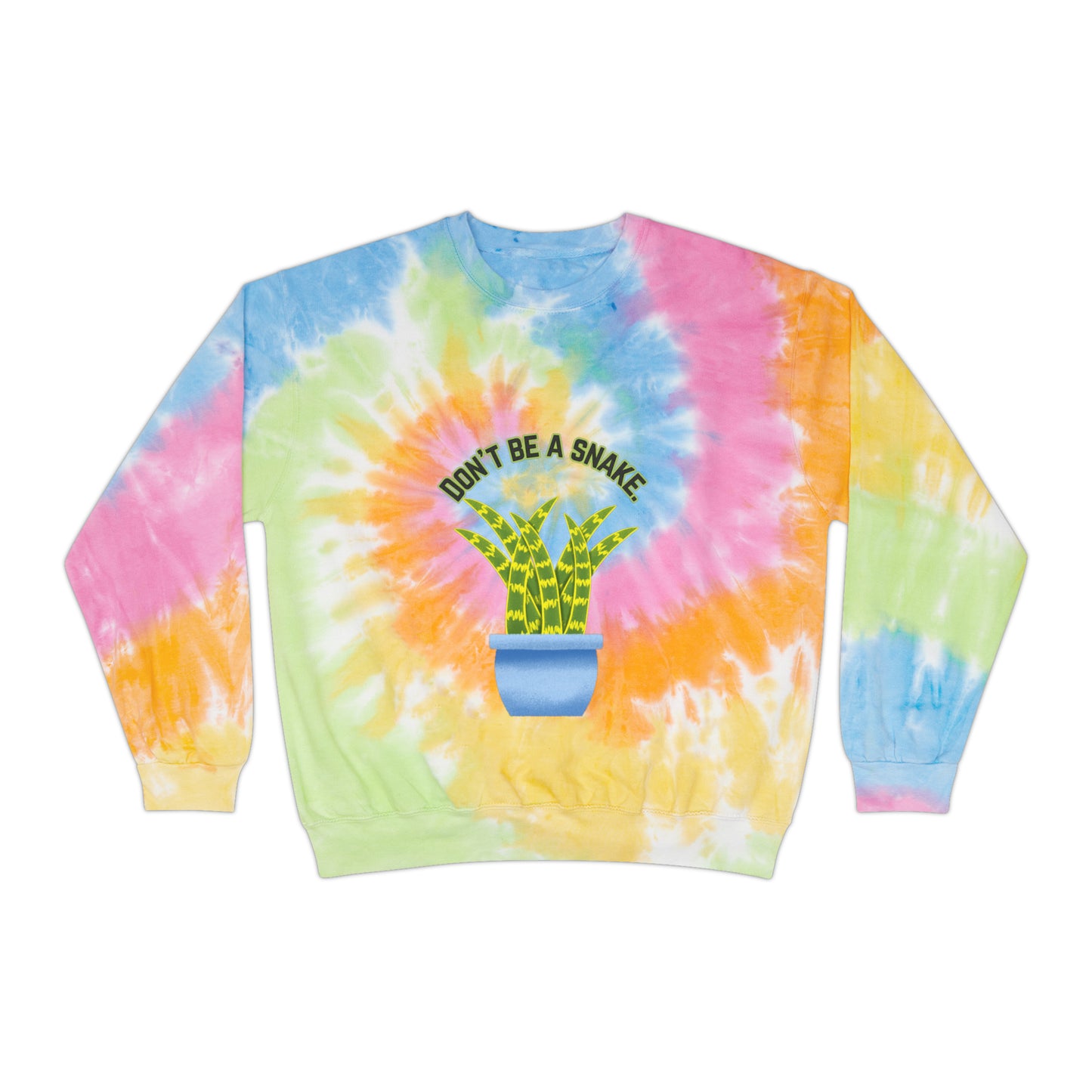 Don't Be A Snake Unisex Tie-Dye Crewneck