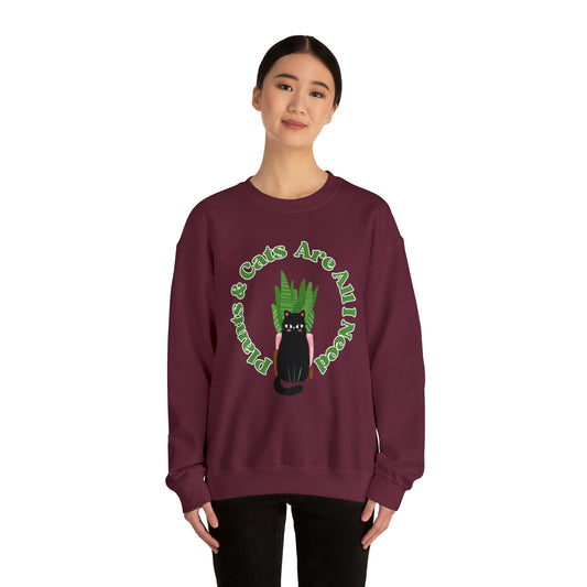 Plants & Cats Are All I Need Unisex Crewneck Sweatshirt