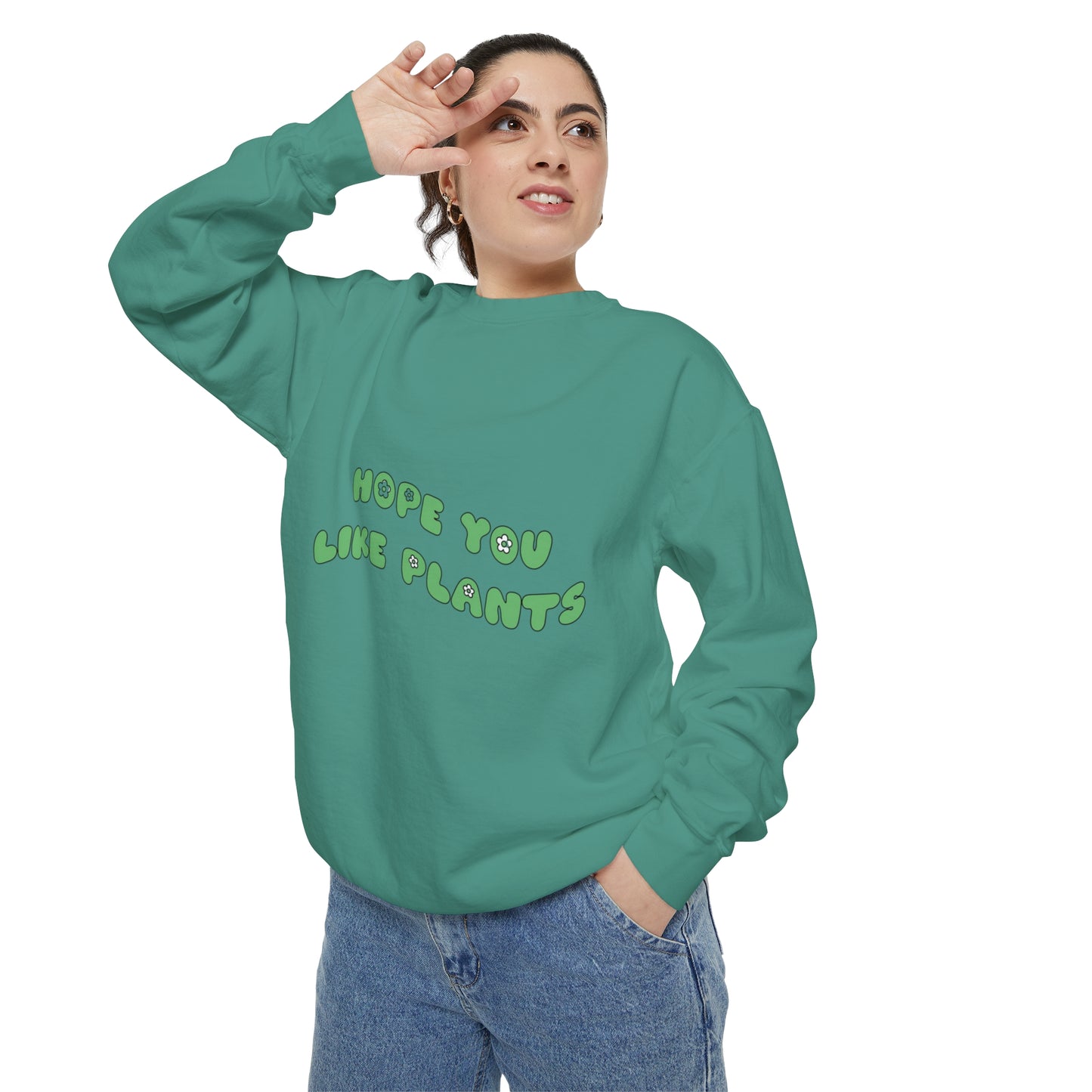 Hope You Like Plants Garment-Dyed Sweatshirt