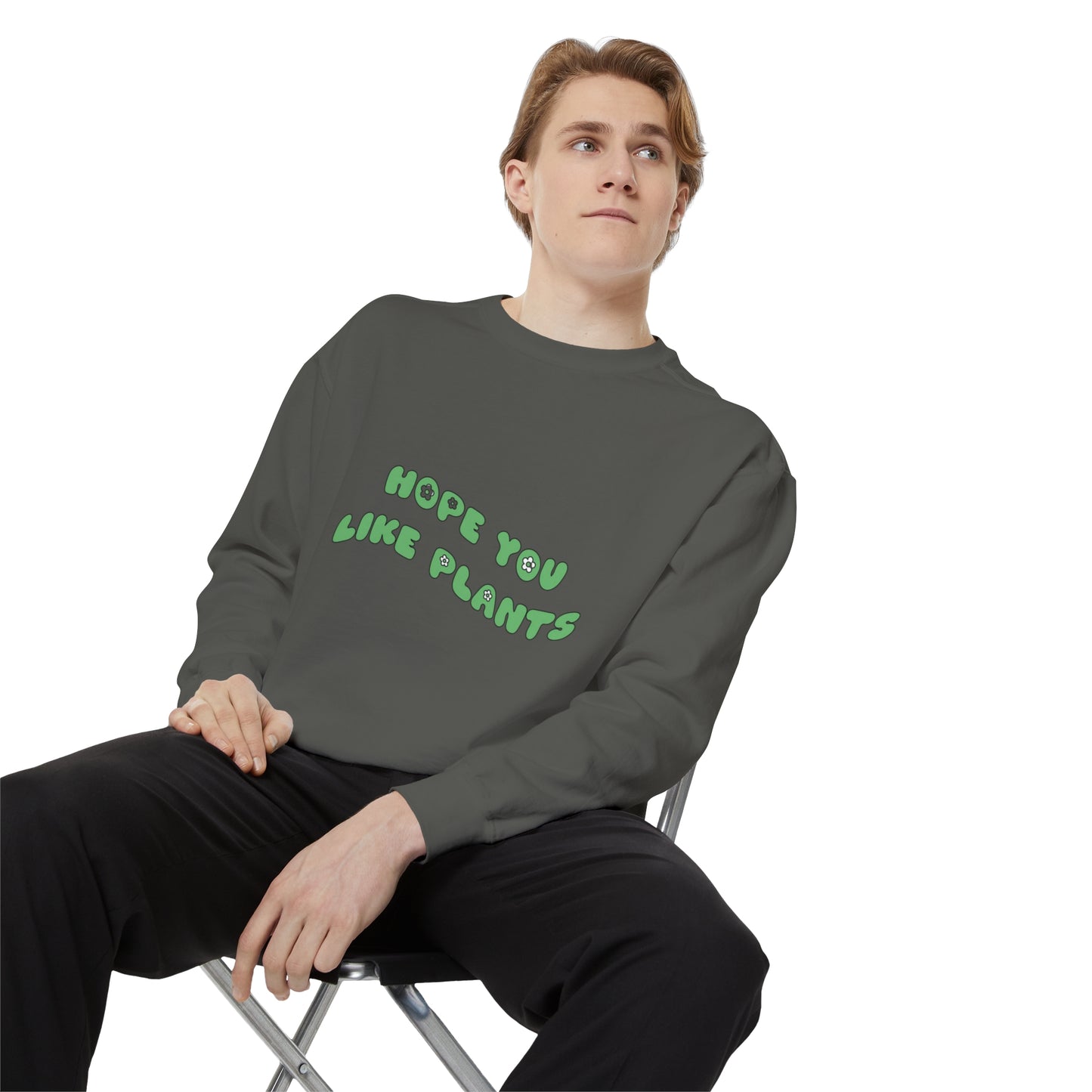 Hope You Like Plants Garment-Dyed Sweatshirt