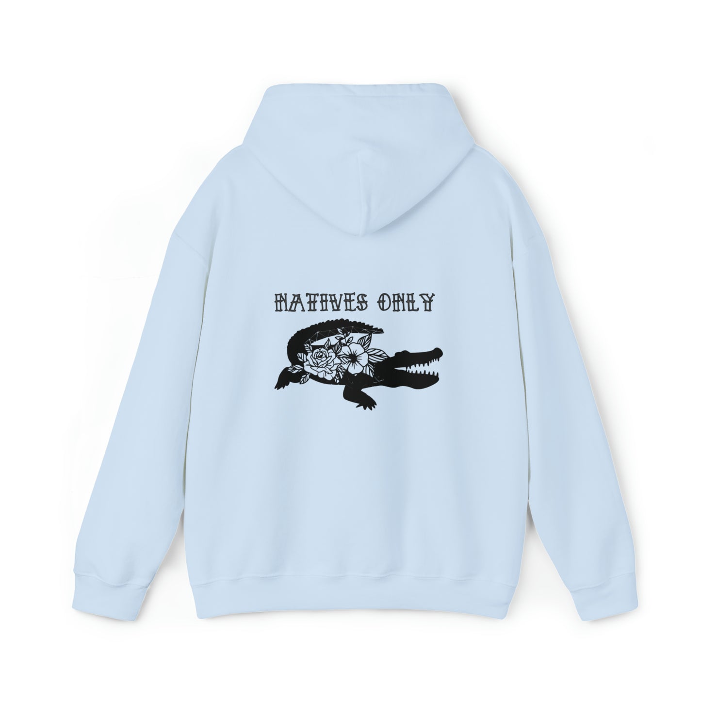 Natives Only Alligator Unisex Hooded Sweatshirt