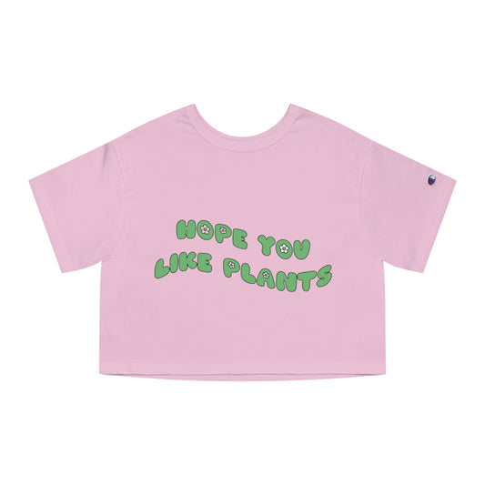 Hope You Like Plants Women's Cropped T-Shirt