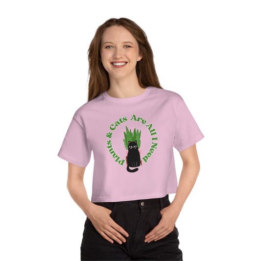 Plants & Cats Are All I Need Champion Women's Cropped T-Shirt