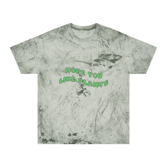 Hope You Like Plants Color Blast T-Shirt