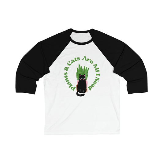 Plants & Cats Are All I Need Unisex Baseball Tee