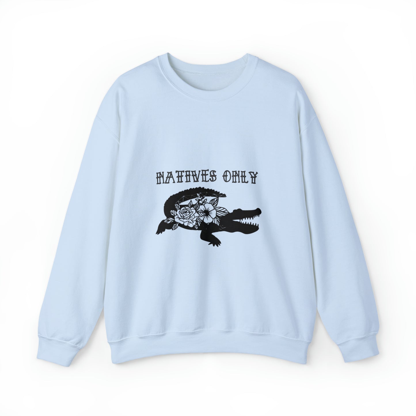 Natives Only Alligator Unisex Crewneck Sweatshirt