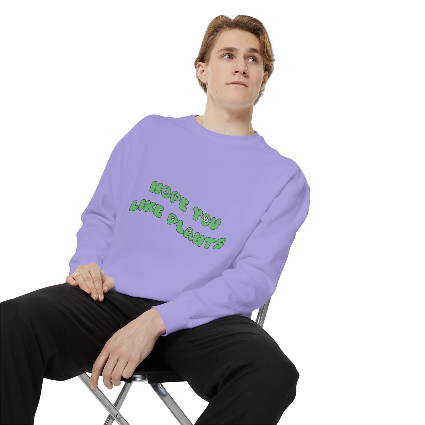 Hope You Like Plants Garment-Dyed Sweatshirt