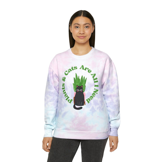 Plants & Cats Are All I Need Unisex Tie-Dye Crewneck