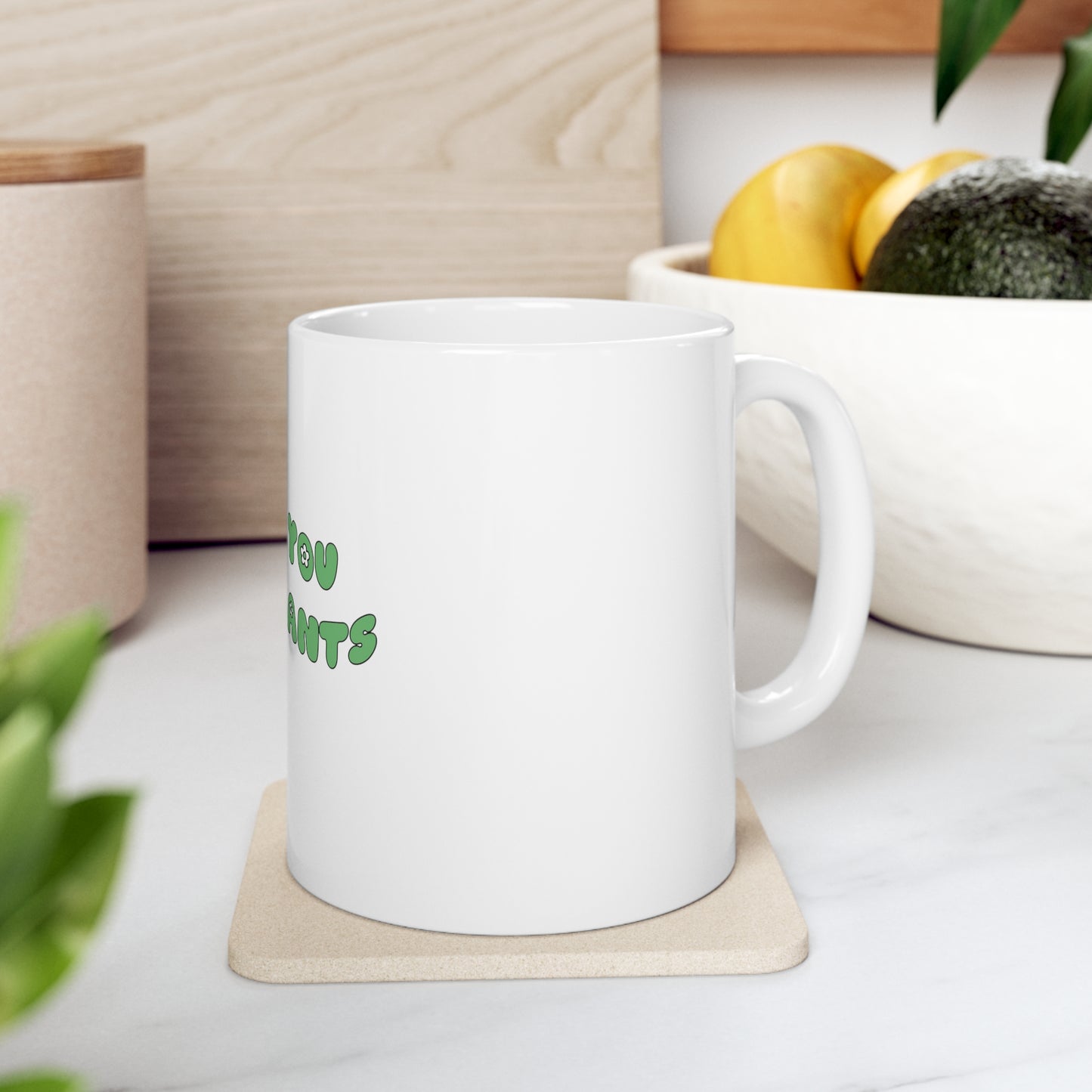 Hope You Like Plants Ceramic Mug