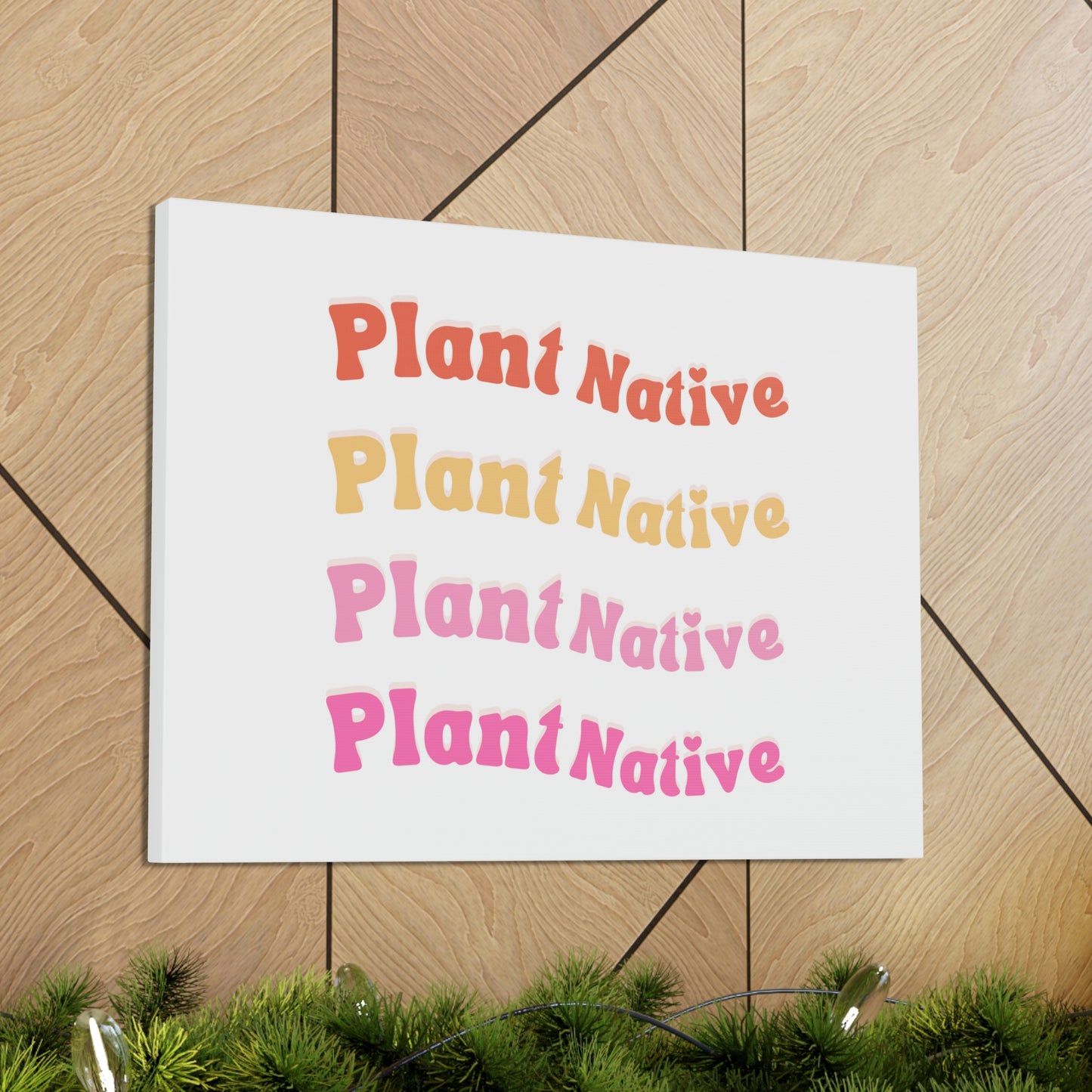 Plant Native Canvas Wraps