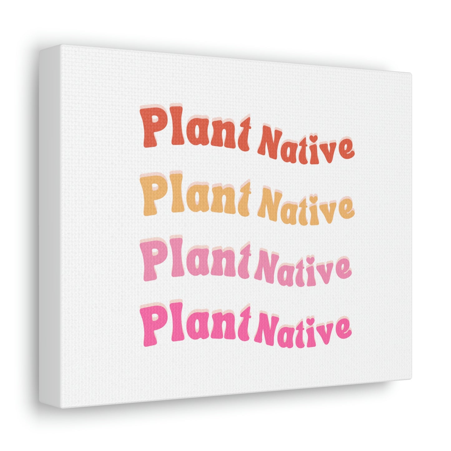 Plant Native Canvas Wraps