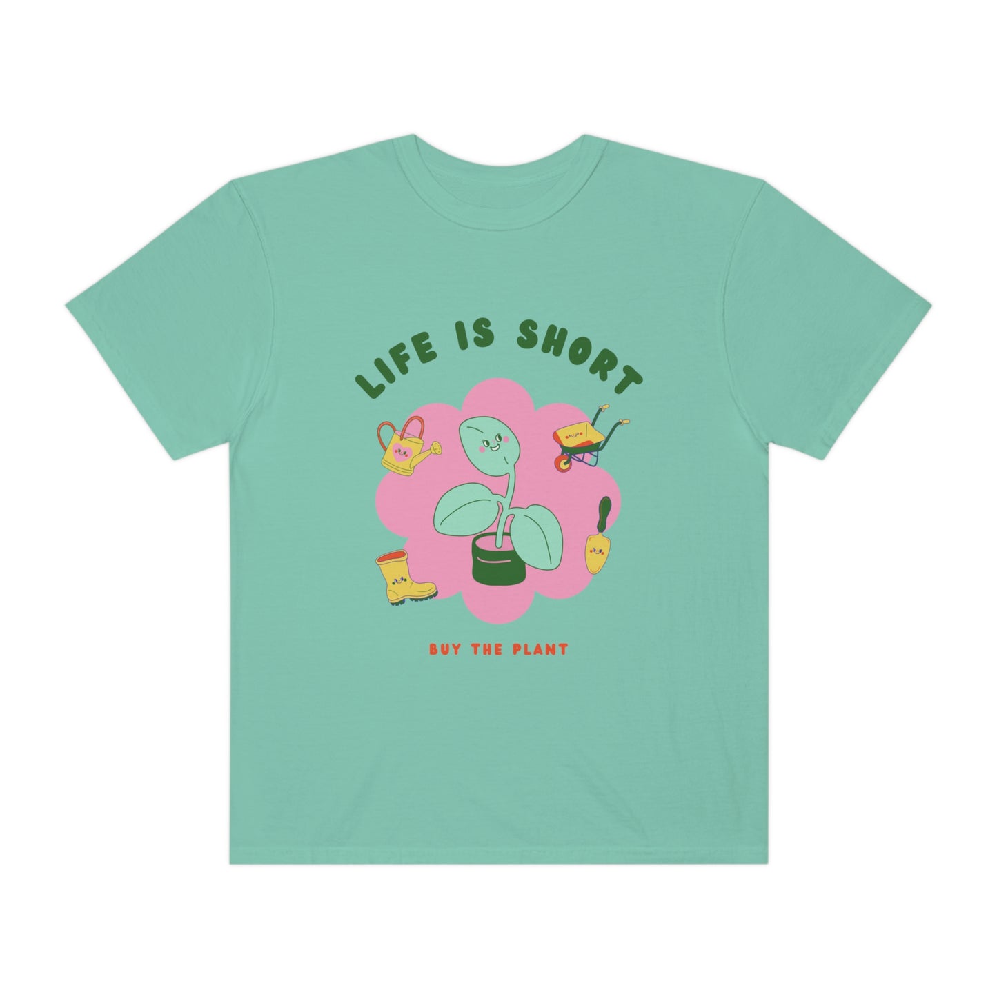 Life Is Short Garment-Dyed T-shirt