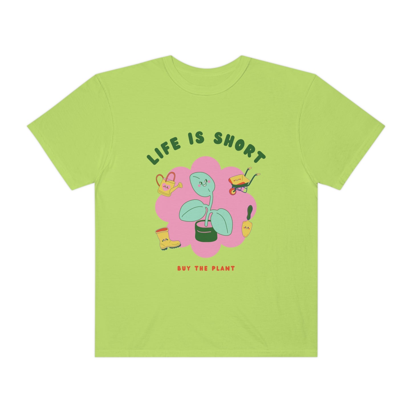 Life Is Short Garment-Dyed T-shirt