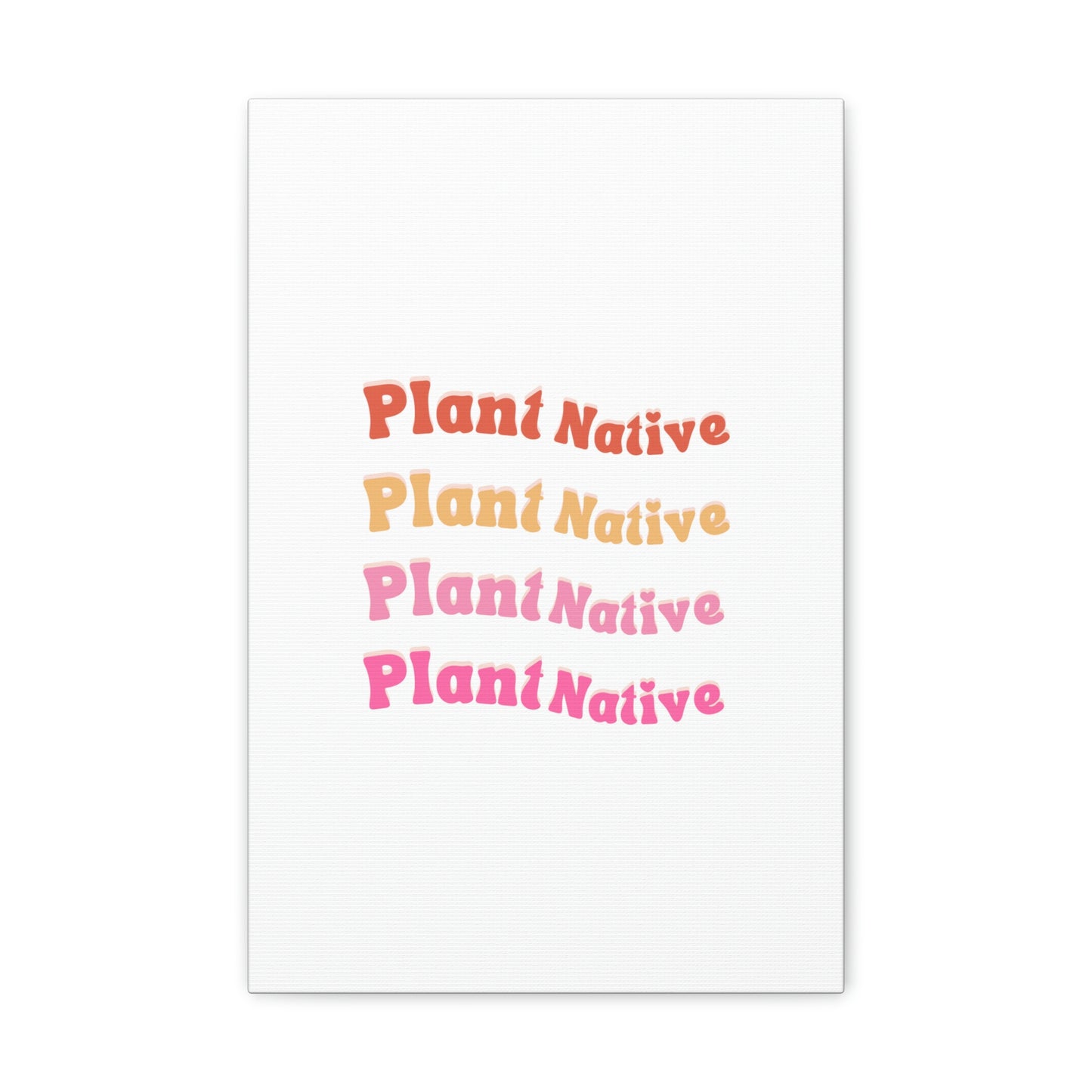 Plant Native Canvas Wraps