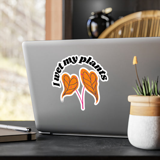 I Wet My Plants Vinyl Decals