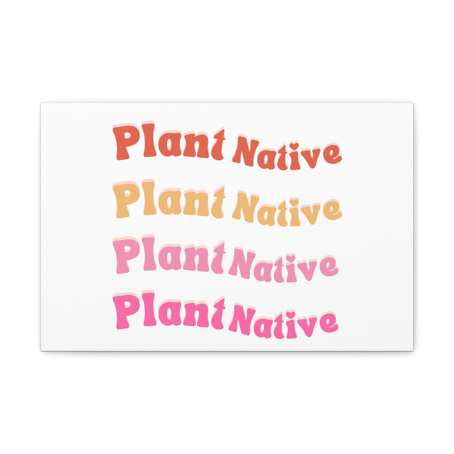 Plant Native Canvas Wraps