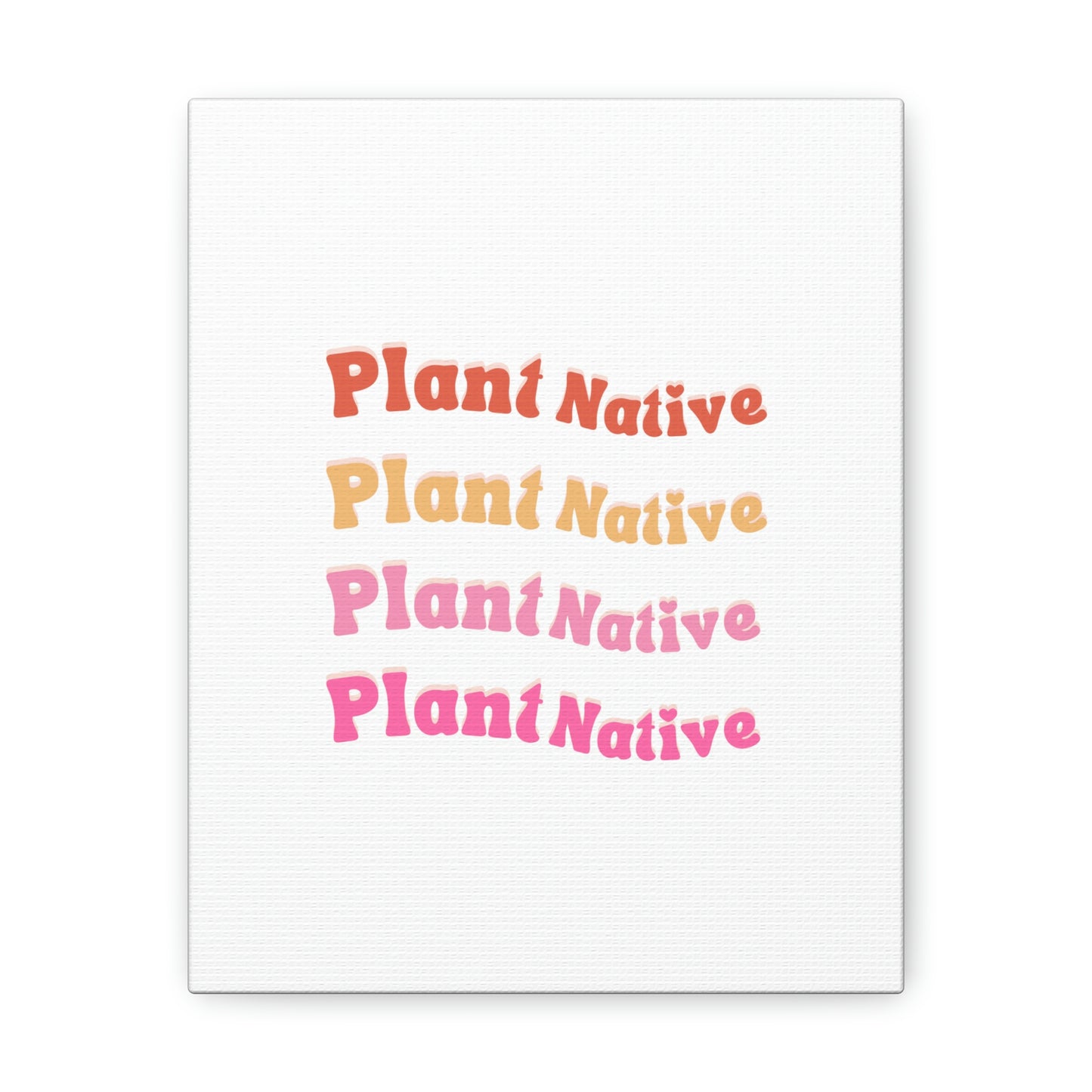 Plant Native Canvas Wraps