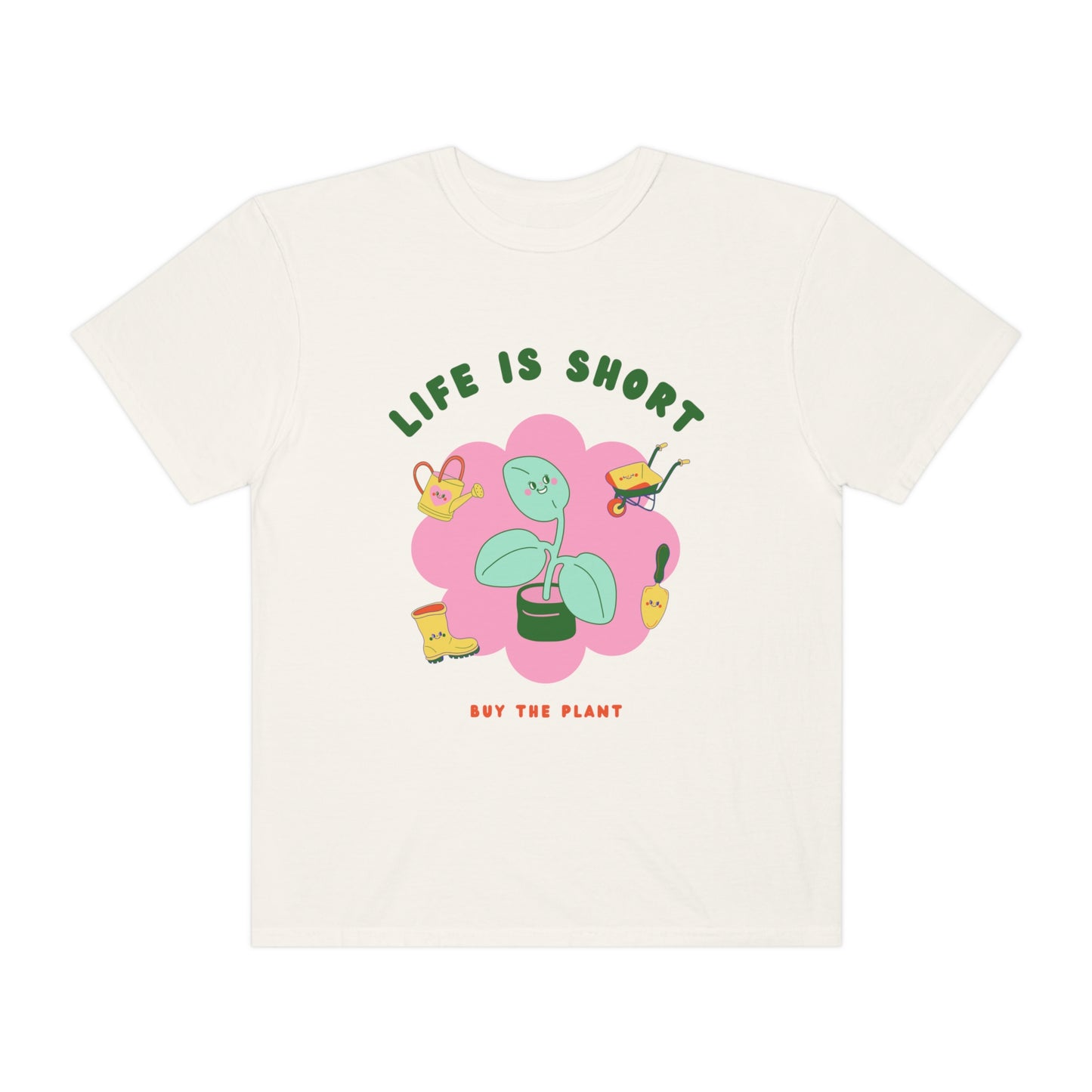 Life Is Short Garment-Dyed T-shirt