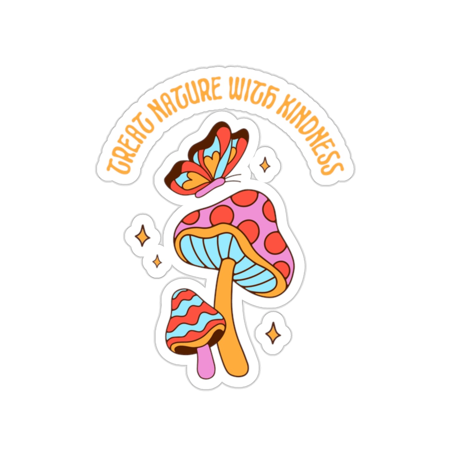 Treat Nature With Kindness Stickers