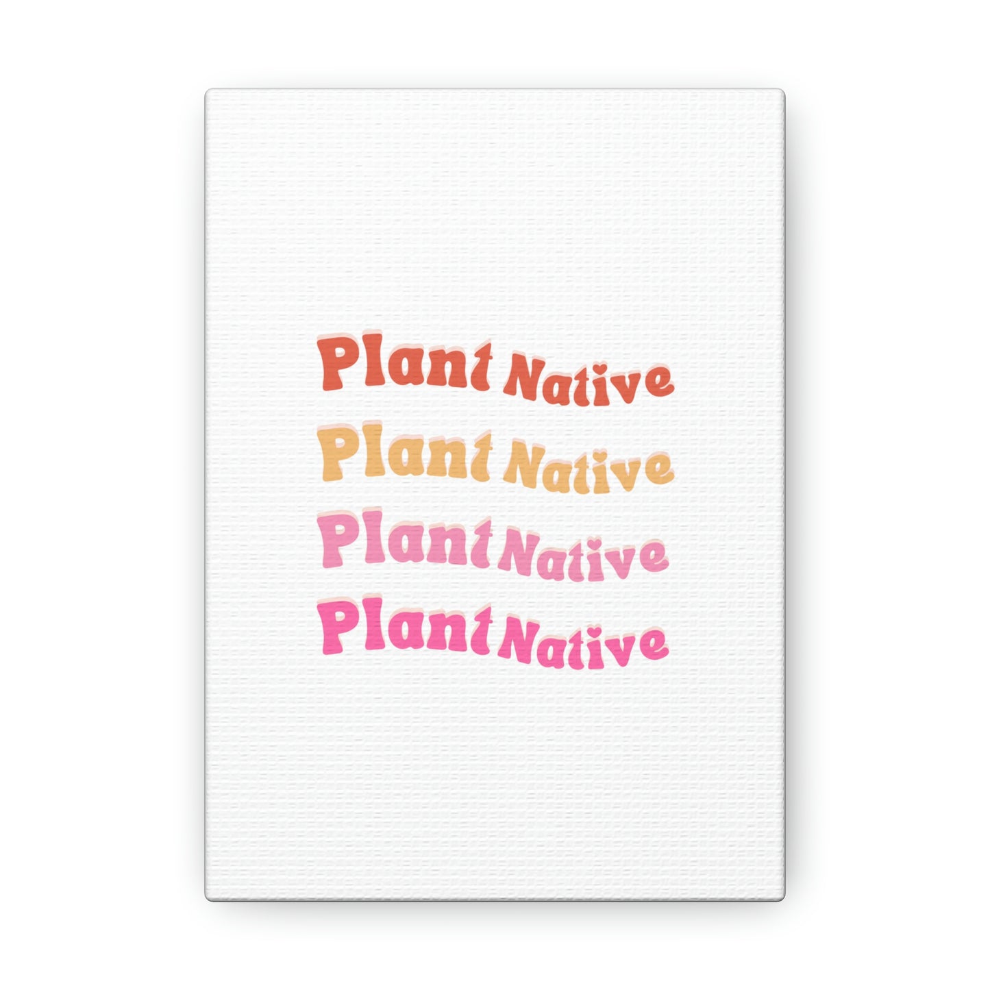 Plant Native Canvas Wraps