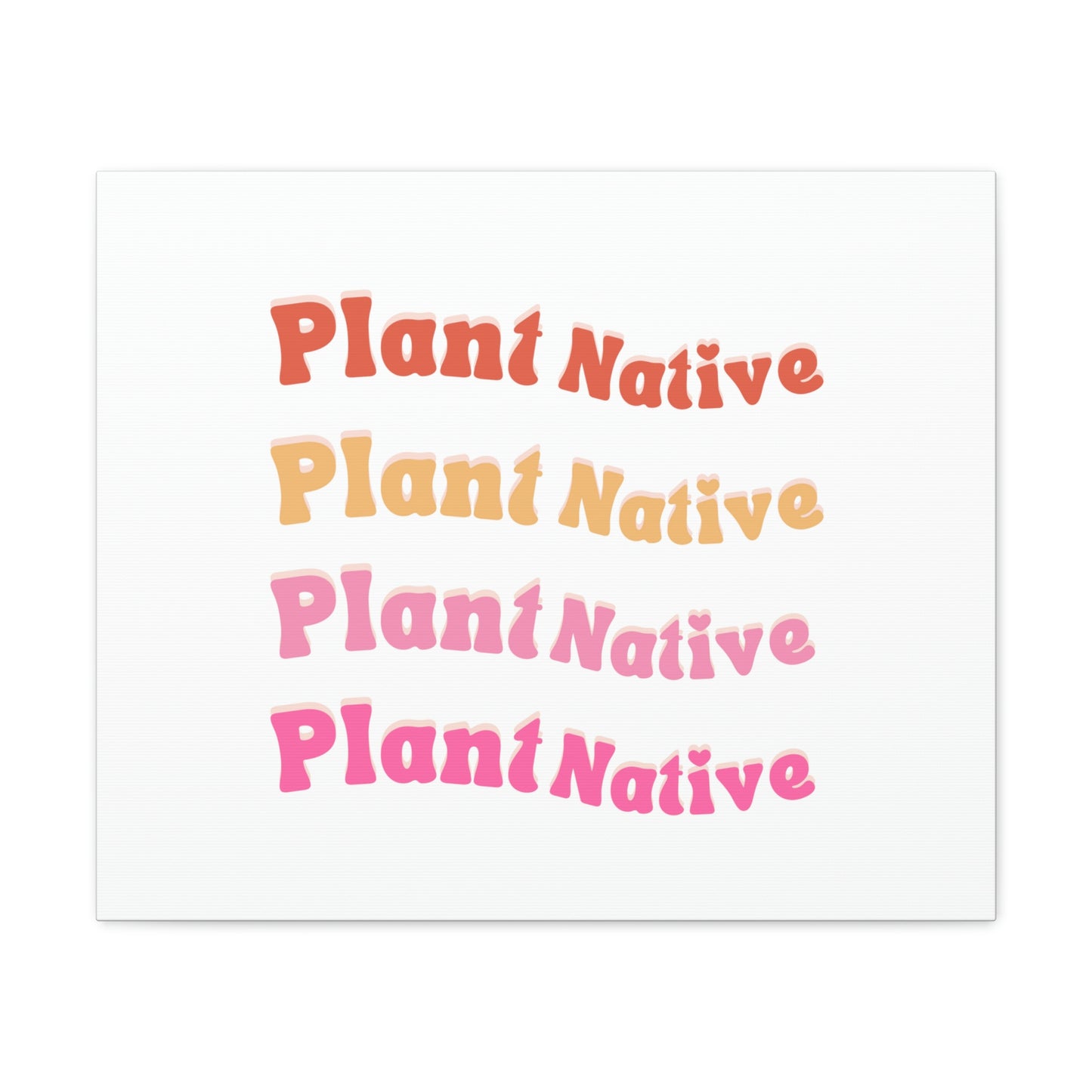 Plant Native Canvas Wraps