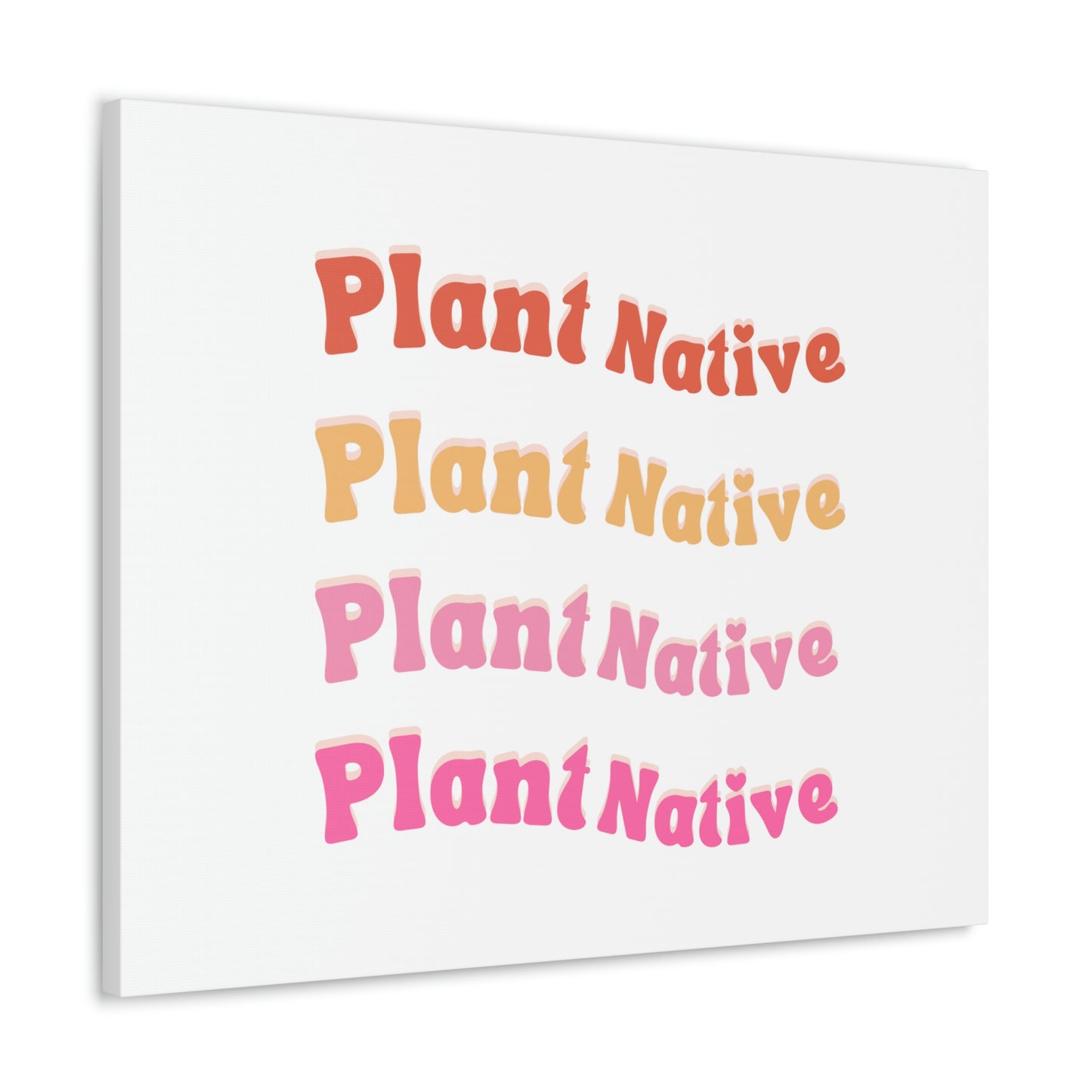 Plant Native Canvas Wraps