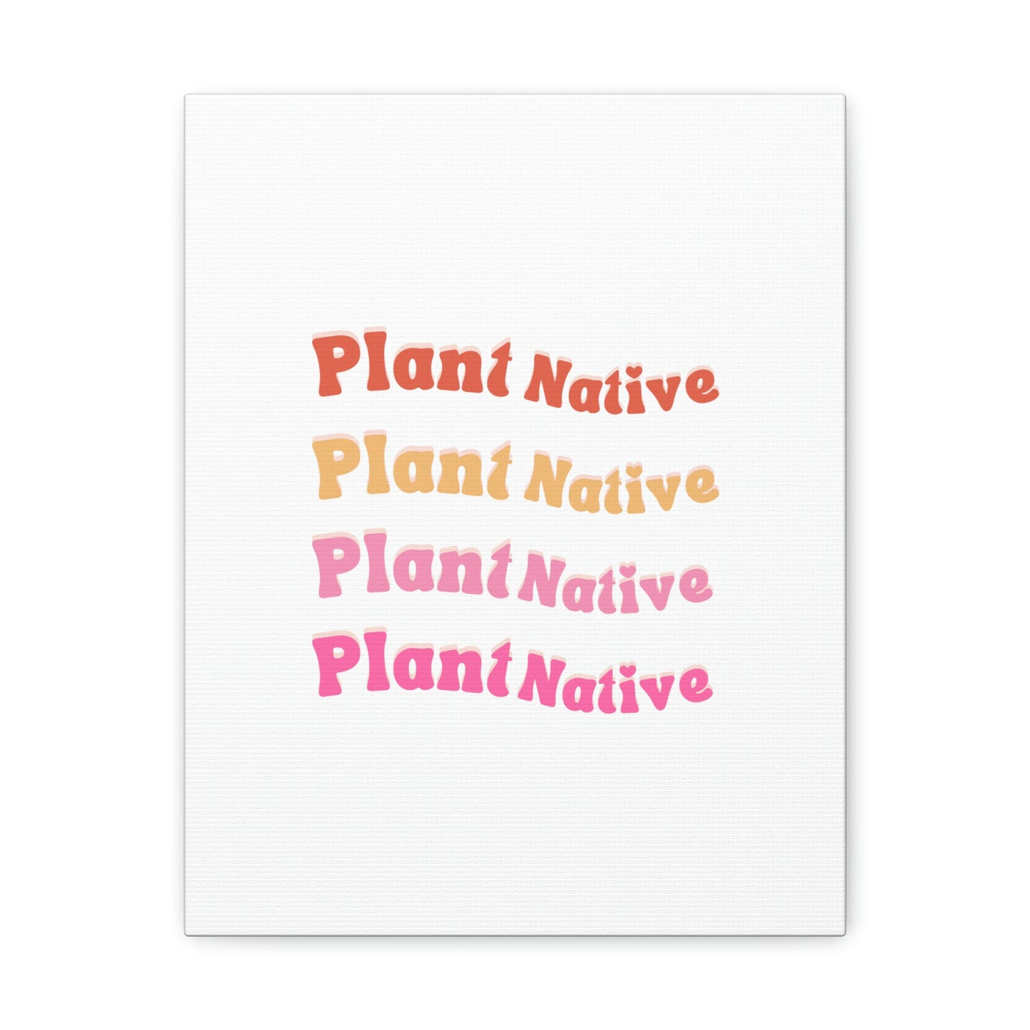 Plant Native Canvas Wraps