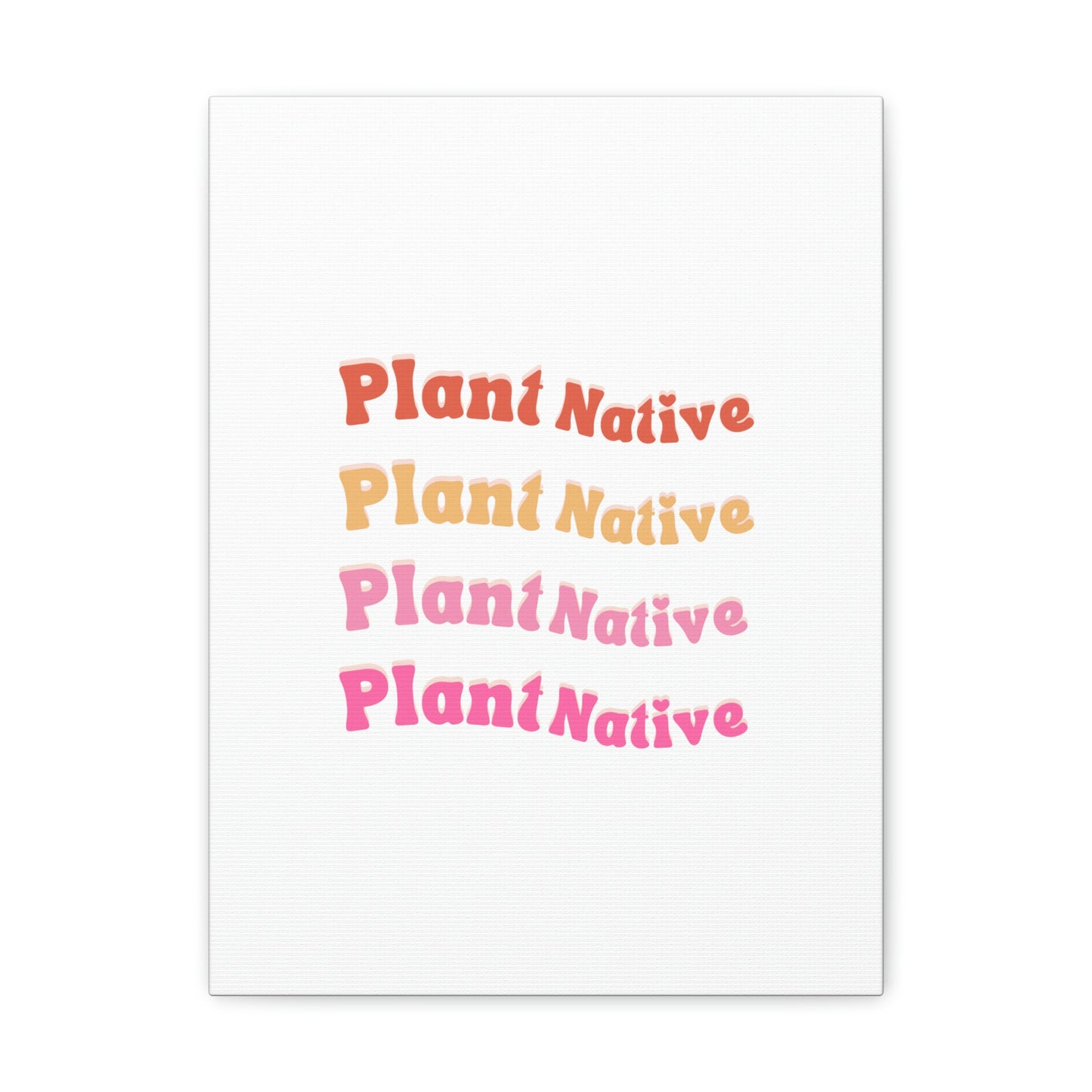 Plant Native Canvas Wraps