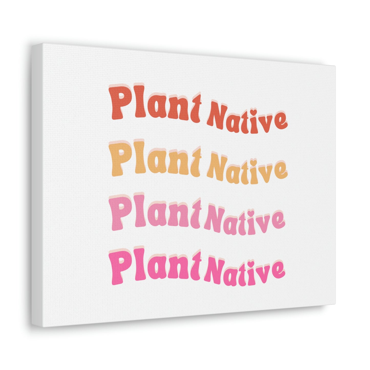 Plant Native Canvas Wraps