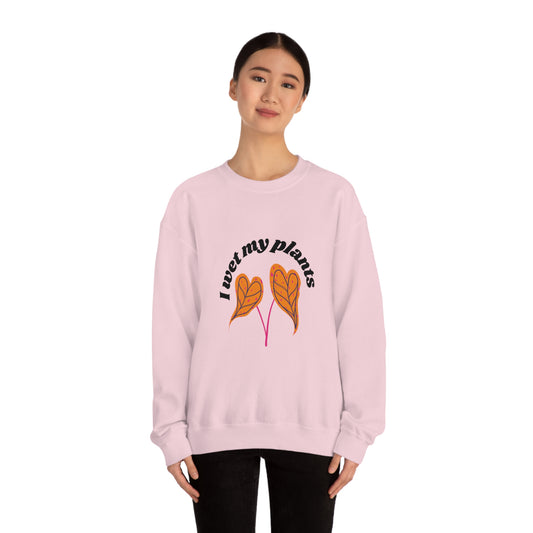 I Wet My Plants Unisex Crewneck