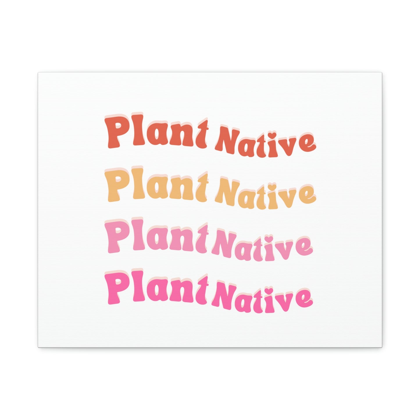 Plant Native Canvas Wraps