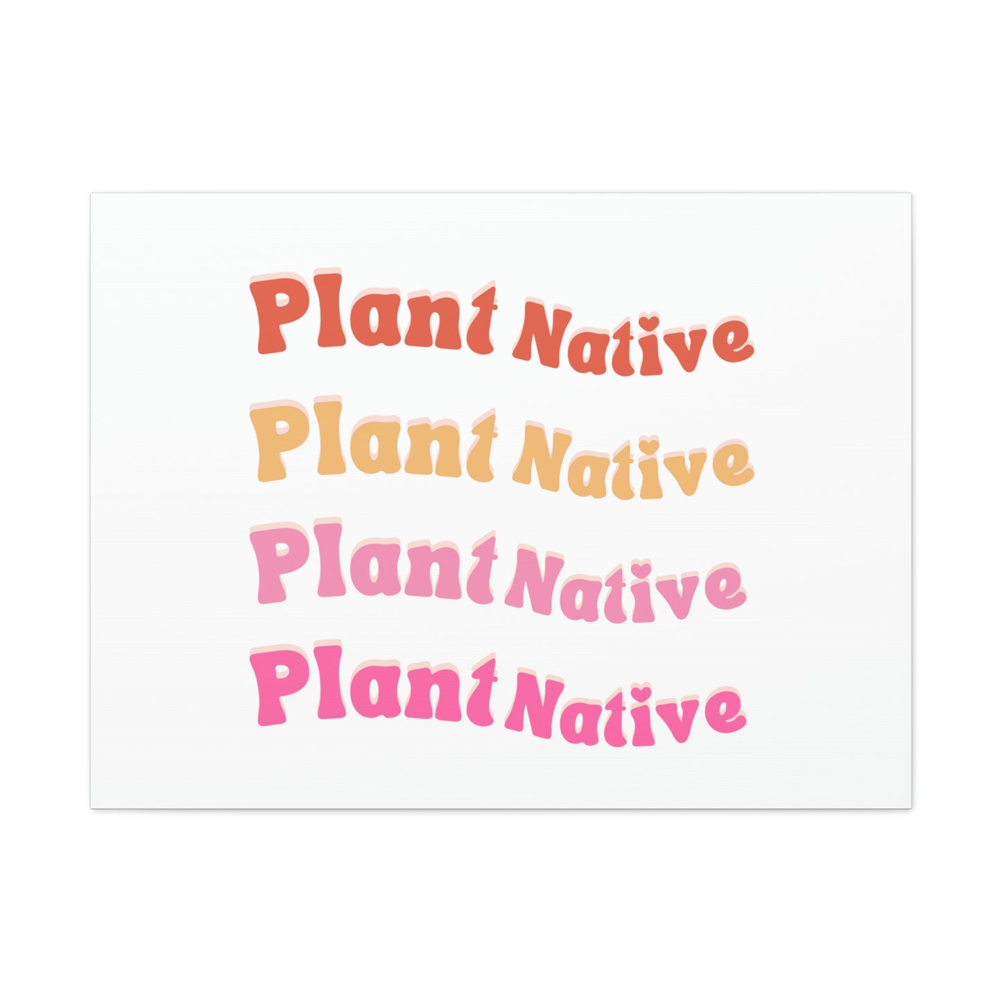 Plant Native Canvas Wraps