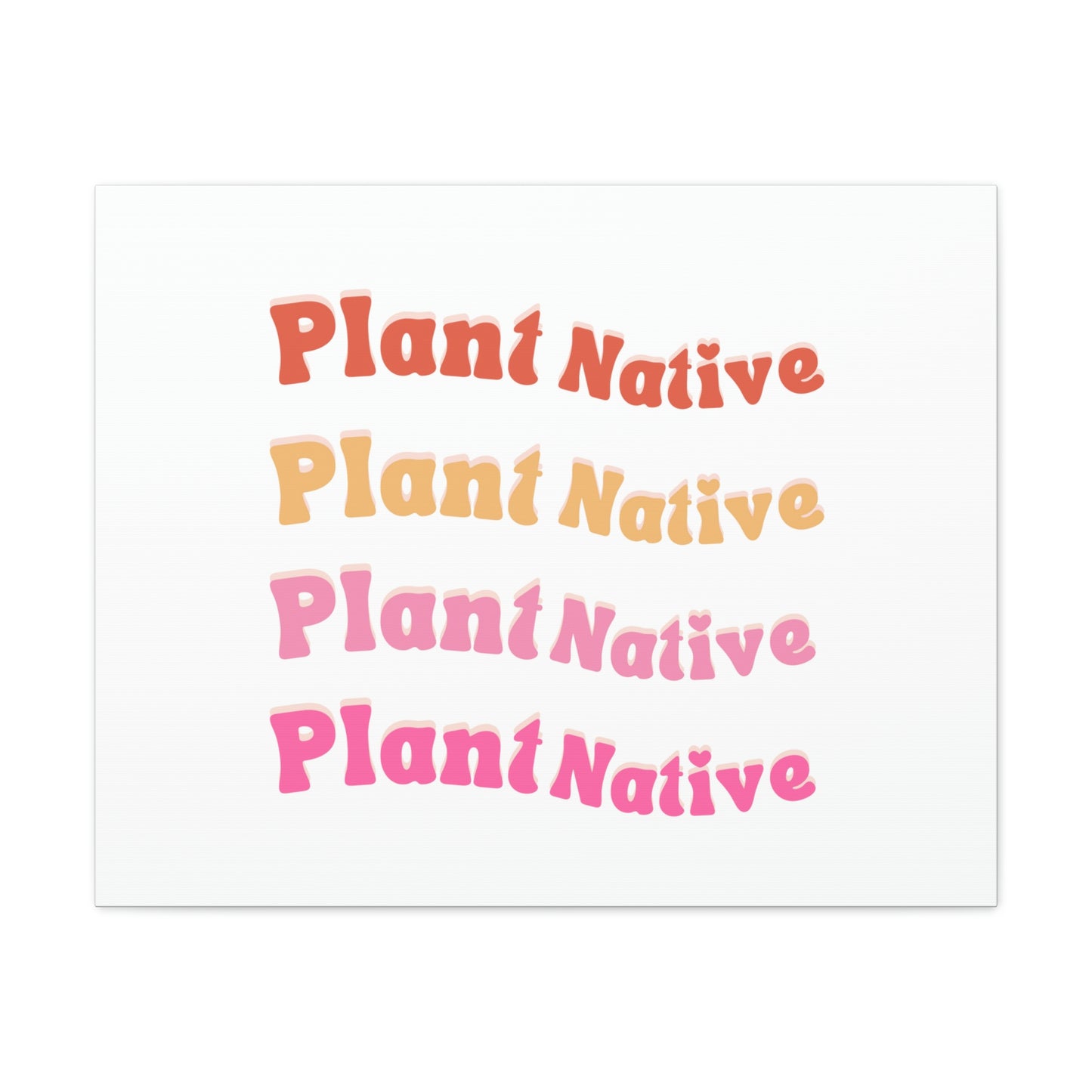 Plant Native Canvas Wraps