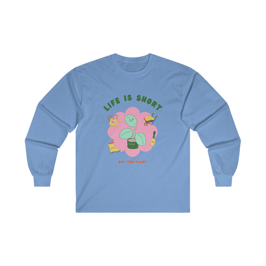 Life Is Short Cotton Long Sleeve