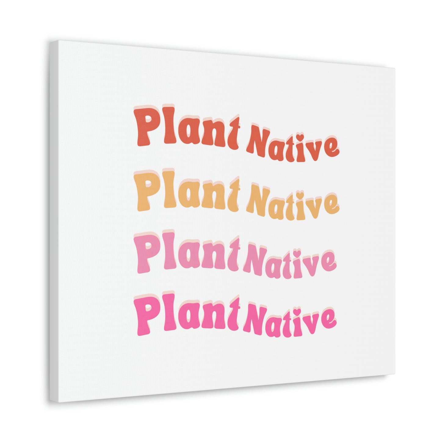 Plant Native Canvas Wraps