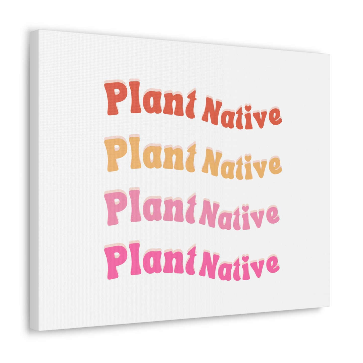 Plant Native Canvas Wraps