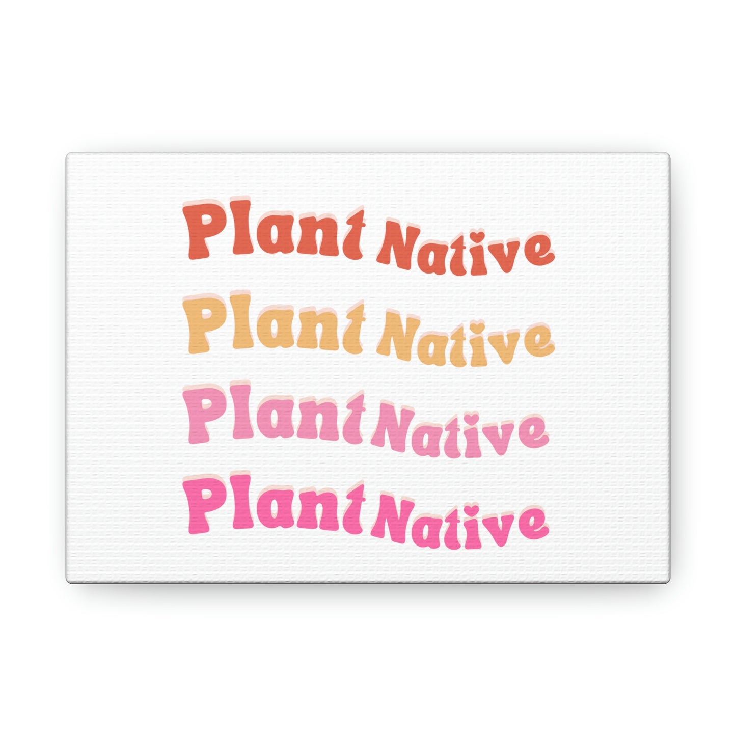 Plant Native Canvas Wraps