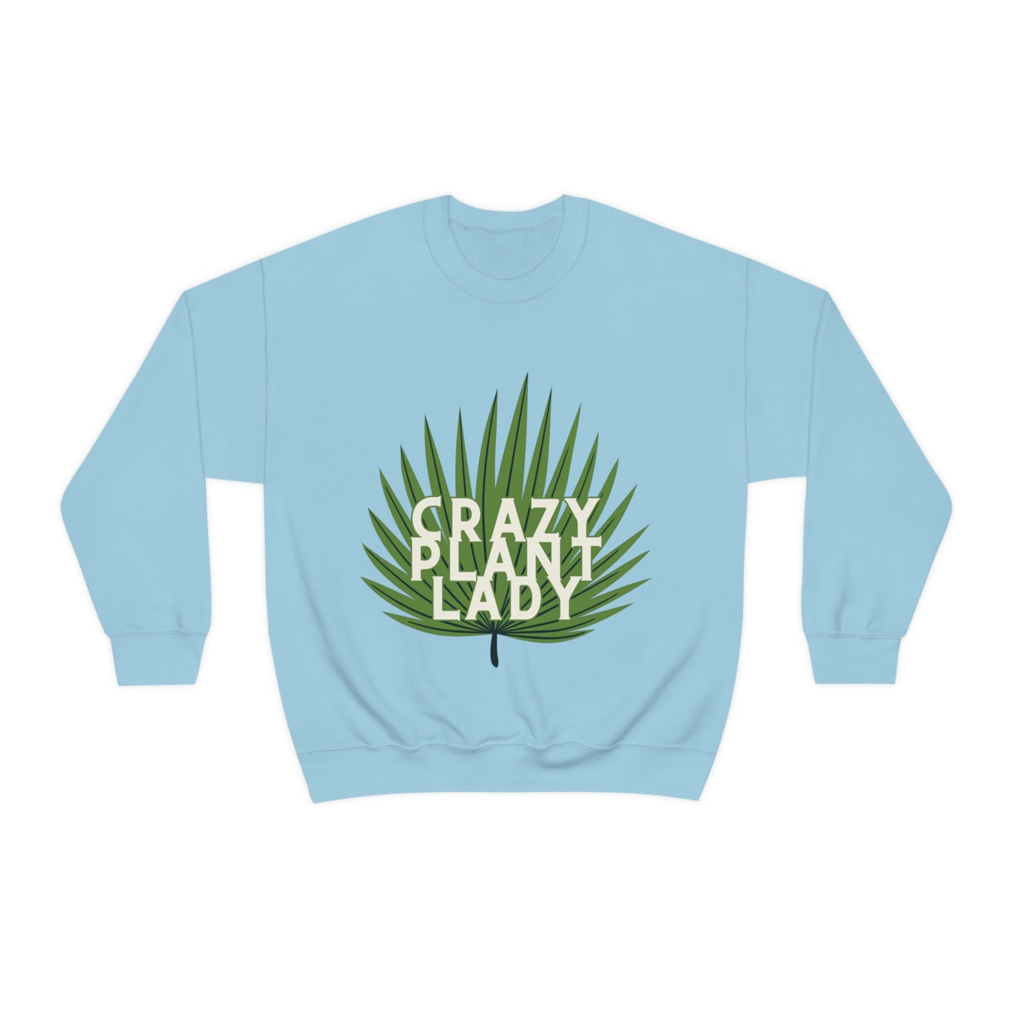 Crazy Plant Lady Unisex Crewneck
